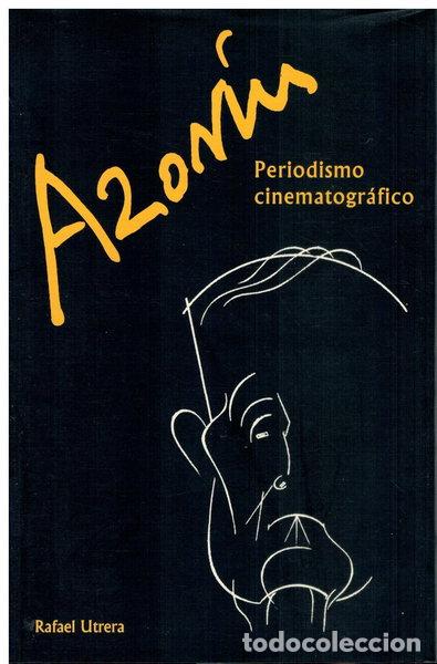 Libros: Azor&iacute;n. Periodismo cinematogr&aacute;fico- 9788495080004