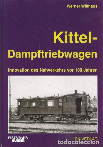 Libros: Kittel-Dampftriebwagen: Innovation des Nahverkehrs vor &uuml;ber hundert Jahren- 9783882551068