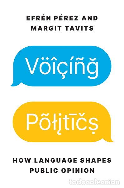Libri di seconda mano: Voicing Politics: How Language Shapes Public Opinion- 9780691215136
