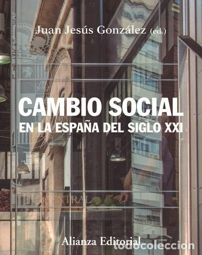 Libri di seconda mano: Cambio social en la Espa&ntilde;a del siglo XXI- 9788413620350