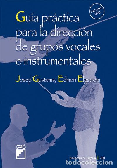 Libros: Gu&iacute;a pr&aacute;ctica para la direcci&oacute;n de grupos vocales e instrumentales- 9788478276431