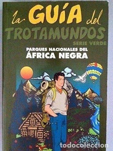 Libros: La Gu&iacute;a del Trotamundos: Parques Nacionales del &Aacute;frica Negra- 9788480231701