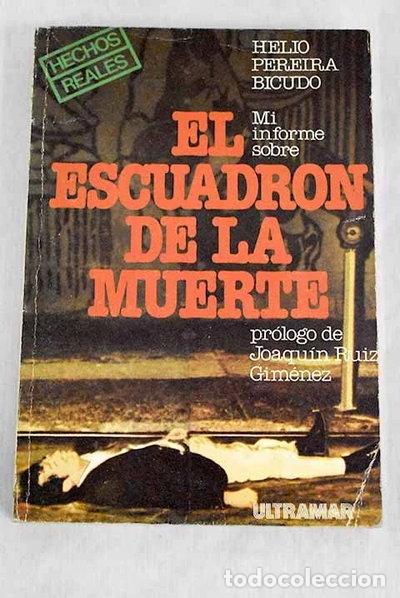 Libros: Mi informe sobre el Escuadr&oacute;n de la muerte- 9788473861267