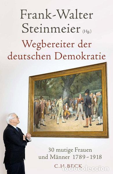 B&uuml;cher: Wegbereiter der deutschen Demokratie- 9783406777400