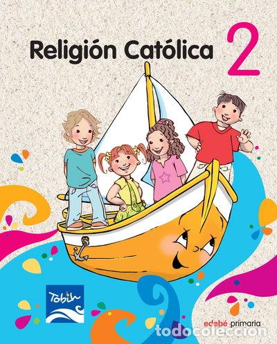 Libros: Religi&oacute;n Cat&oacute;lica 2 EP- 9788468300504