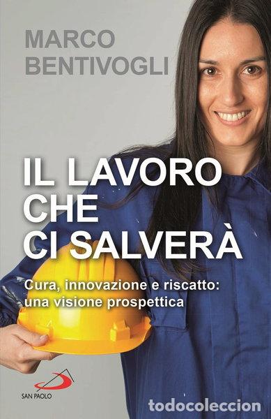 Libros: Il lavoro che ci salver&agrave;- 9788892225626