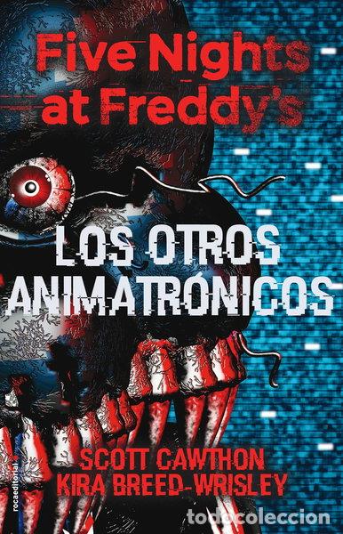B&uuml;cher: Five Nights at Freddy's. Los otros animatr&oacute;nicos- 9788417305413