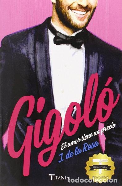 Libros: Gigol&oacute;. El amor tiene un precio- 9788492916849
