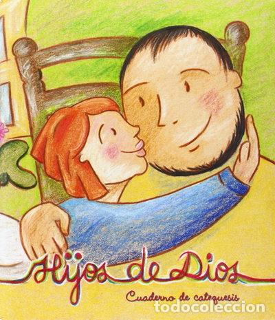 B&uuml;cher: Hijos de Dios. Cuaderno de catequesis- 9788495385765