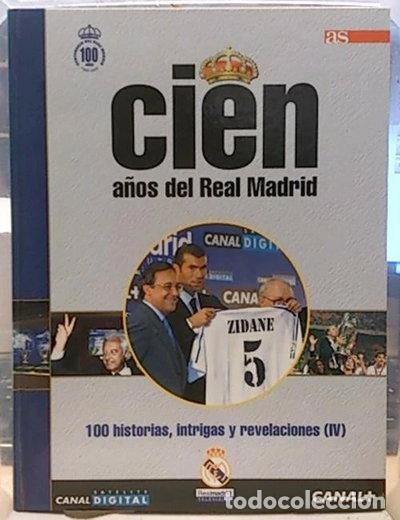 Libri di seconda mano: Cien A&ntilde;os del Real Madrid. 100 Historias, Intrigas y Revelaciones IV- 9788493222413