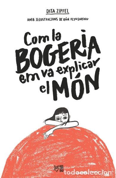 Libri di seconda mano: Com la bogeria em va explicar el m&oacute;n- 9788412572407