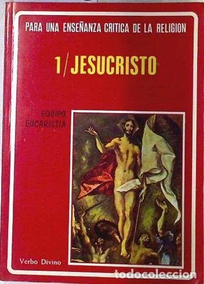 Libros: Jesucristo 1 Para una ense&ntilde;anza cr&iacute;tica de la religi&oacute;n- 9788471512147
