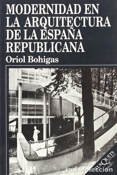 Libros: Modernidad en la arquitectura de la Espa&ntilde;a republicana- 9788483106129