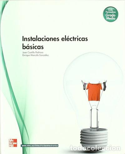 Libros: Instalaciones el&eacute;ctricas b&aacute;sicas. Grado medio- 9788448173104