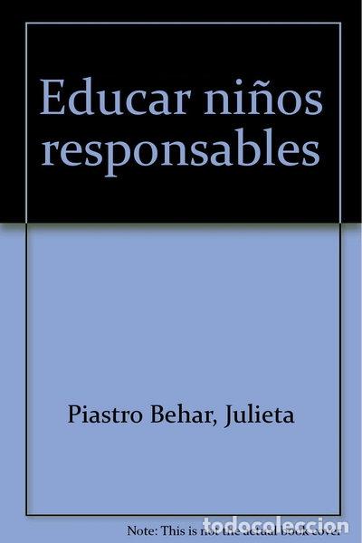 Libros: Educar ni&ntilde;os responsables- 9788479017811