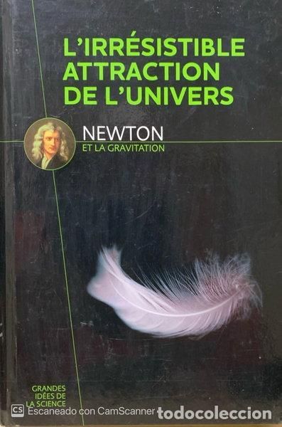 Libros: L'irr&eacute;sistible attraction de l'univers: Newton et la gravitation- 9782823701494