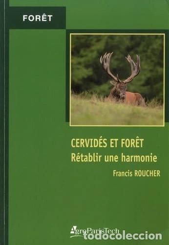 Libros: Cervid&eacute;s et for&ecirc;t: R&eacute;tablir une harmonie- 9782857100874