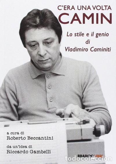 books: C'era una volta Camin. Lo stile e il genio di Vladimiro Caminiti- 9788896184967