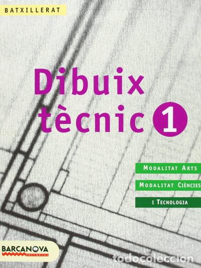 books: Dibuix t&egrave;cnic 1 Batxillerat. Llibre de l'alumne- 9788448911249