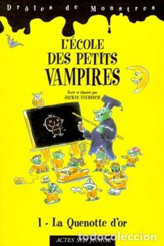 Libros: L'&eacute;cole des petits vampires 1: La quenotte d'or- 9782742723041