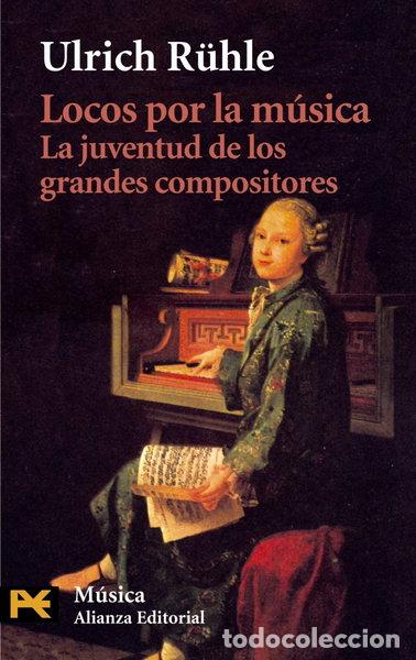 Libros: Locos por la m&uacute;sica: La juventud de los grandes compositores- 9788420635293