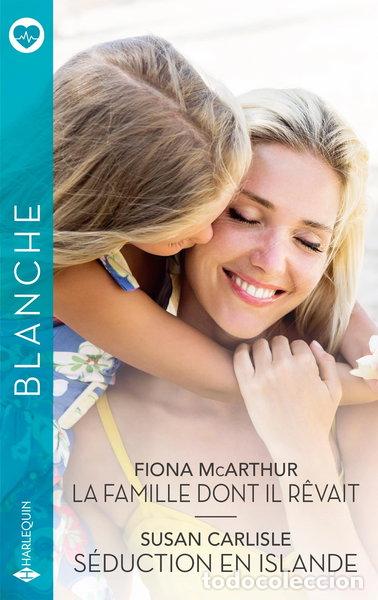 B&uuml;cher: La famille dont il r&ecirc;vait ; S&eacute;duction en Islande- 9782280526944