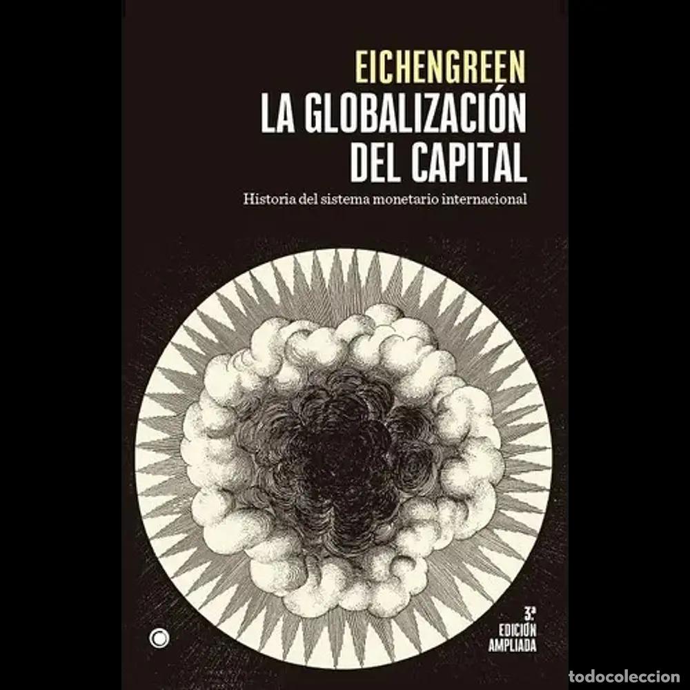 Libros: La globalizaci&oacute;n del capital - Barry Eichengreen - Foto 1