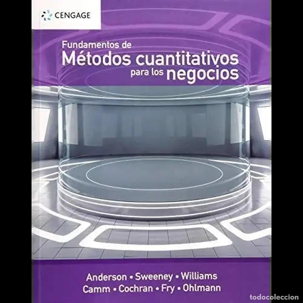 Libros: Fundamentos de M&eacute;todos Cuantitativos para los Negocios - David R. Anderson, Dennis J. Sweeney, Thoma