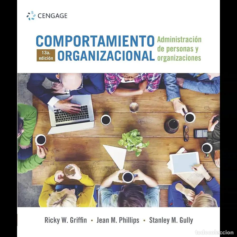 Libros: Comportamiento Organizacional. Administraci&oacute;n de personas y organizaciones - Ricky W Griffin, Jean M