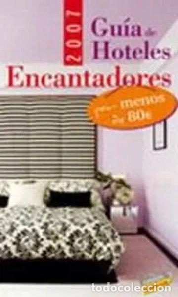 books: Gu&iacute;a de Hoteles Encantadores 2007- 9788497765022