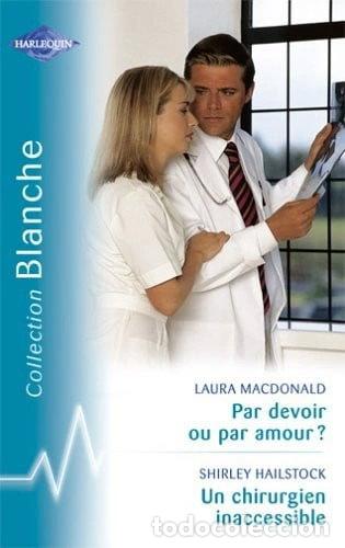 Libros: Par devoir ou par amour ? - Un chirurgien inaccessible- 9782280036566