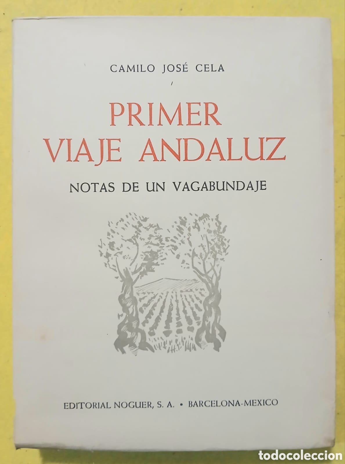 B&uuml;cher: Primer Viaje Andaluz, Camilo Jos&eacute; Cela