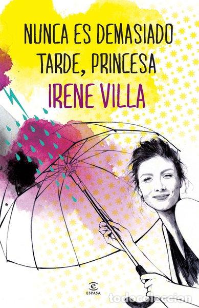 Libros: Nunca es demasiado tarde, princesa- 9788467039610