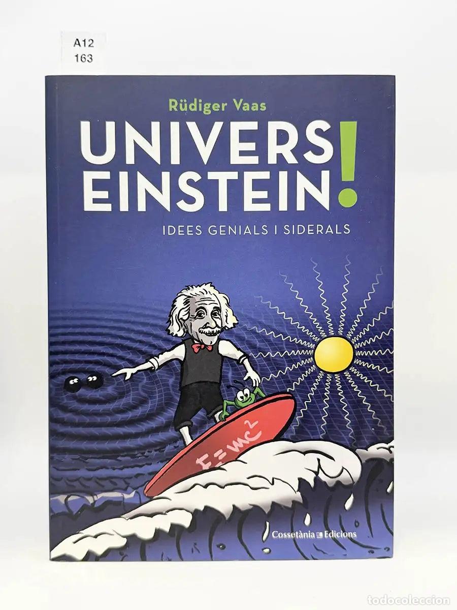 Libros: VAAS, R&uuml;diger. - Univers Einstein! Idees genials i siderals.