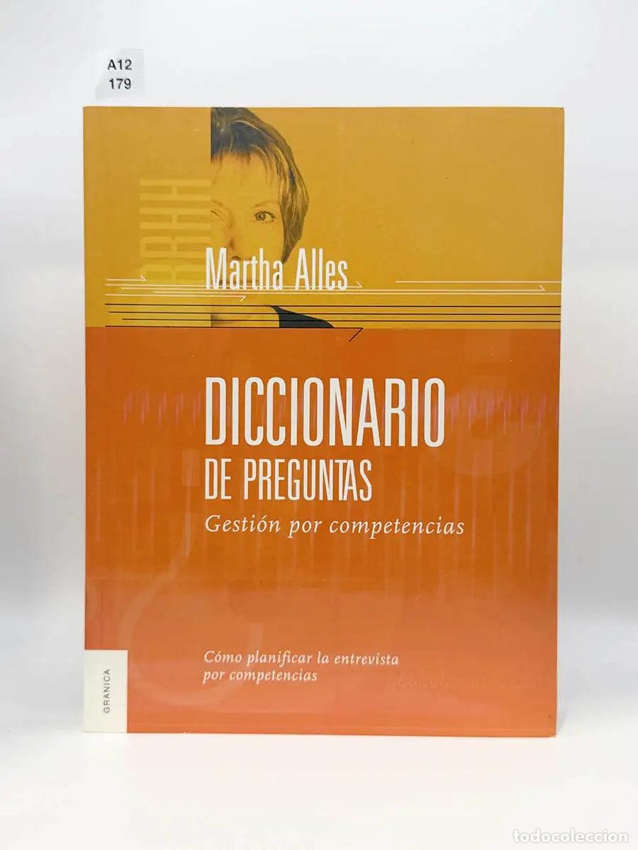 Libros: ALLES, Martha Alicia. - Diccionario de preguntas. Gesti&oacute;n por competencias. &iquest;C&oacute;mo planificar la entr