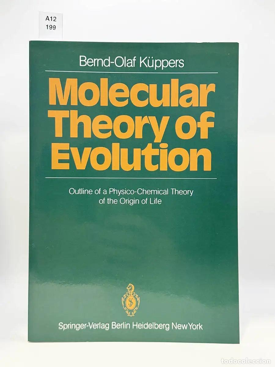 Libros: K&Uuml;PPERS, Bernd-Olaf. - Molecular theory of evolution. Outline of a physico-chemical theory of the or
