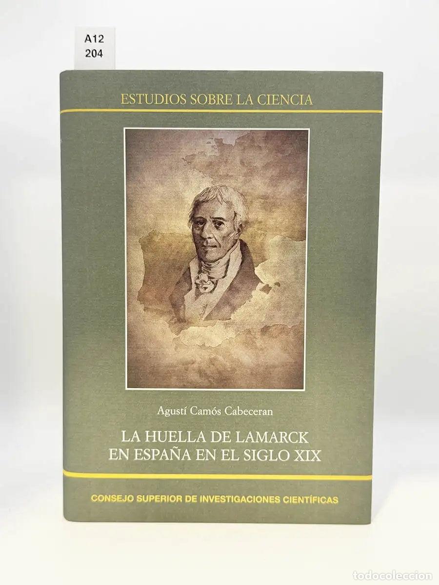 Libros: CAM&Oacute;S CABECERAN, Agust&iacute;. - La huella de Lamarck en Espa&ntilde;a en el siglo XIX.