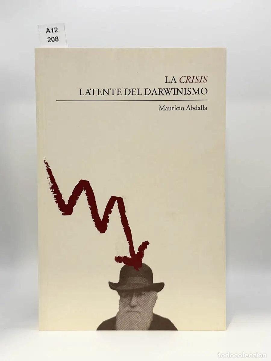 Libros: ABDALLA, Mauricio. - La crisis latente del darwinismo.