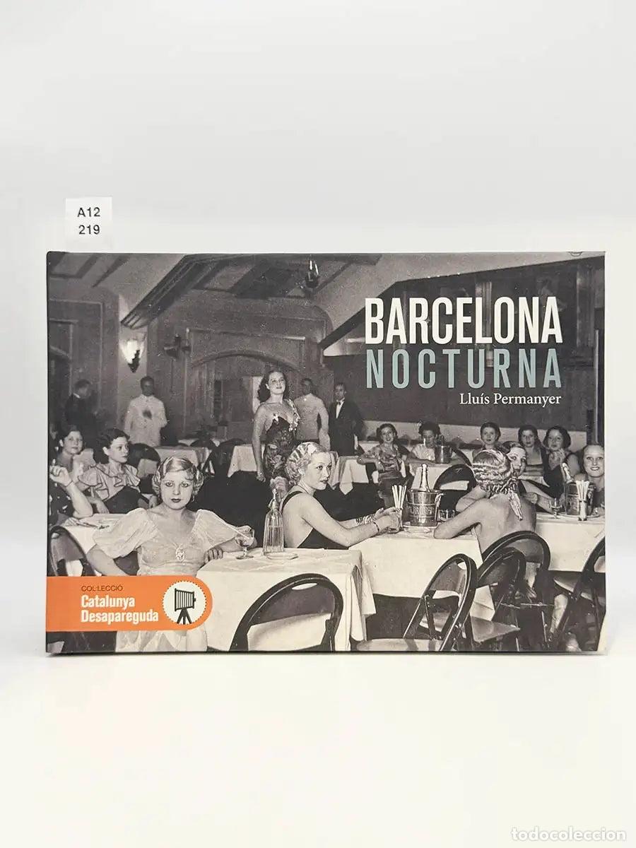 Libros: PERMANYER, Llu&iacute;s. - Barcelona nocturna.