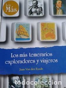 Libros: Temerarios exploradores y viajeros - Juan van den Eynde