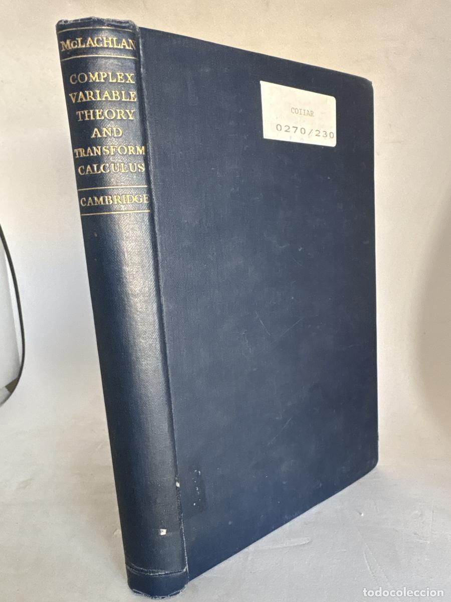Libros: COMPLEX VARIABLE THEORY AND TRANSFORM CALCULUS WITN TECHNICAL APPLICATIONS - N.W. MC LACHLAN TDK1283 - Foto 1