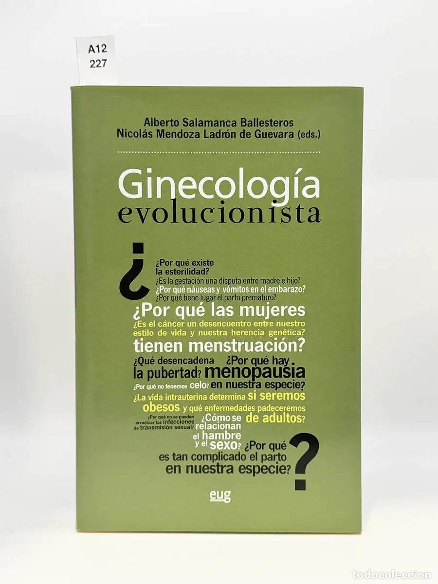 Libros: SALAMANCA BALLESTEROS, A - N. MENDOZA, Eds. - Ginecolog&iacute;a evolucionista.