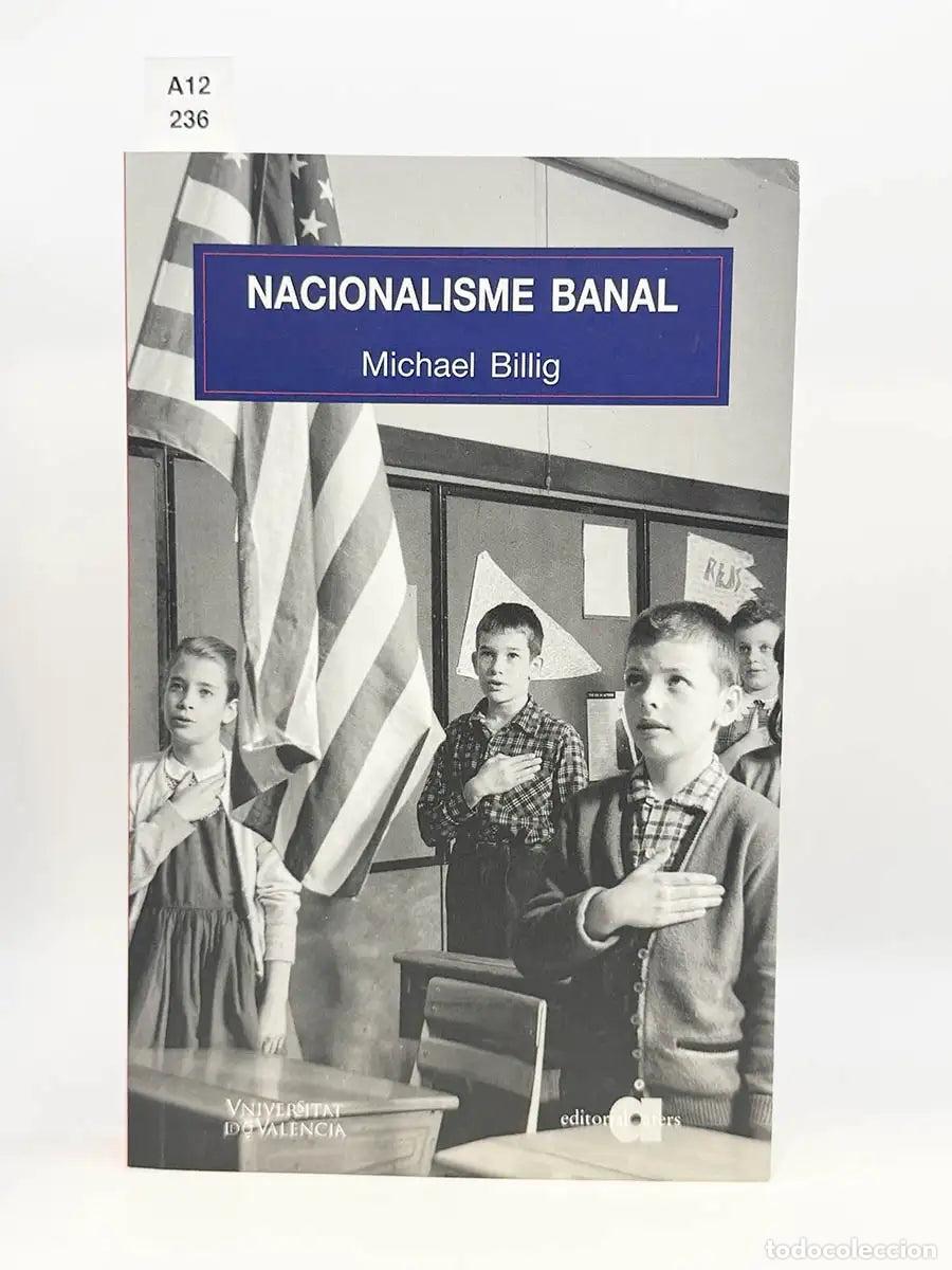 Libros: BILLIG, Michael. - Nacionalisme banal.
