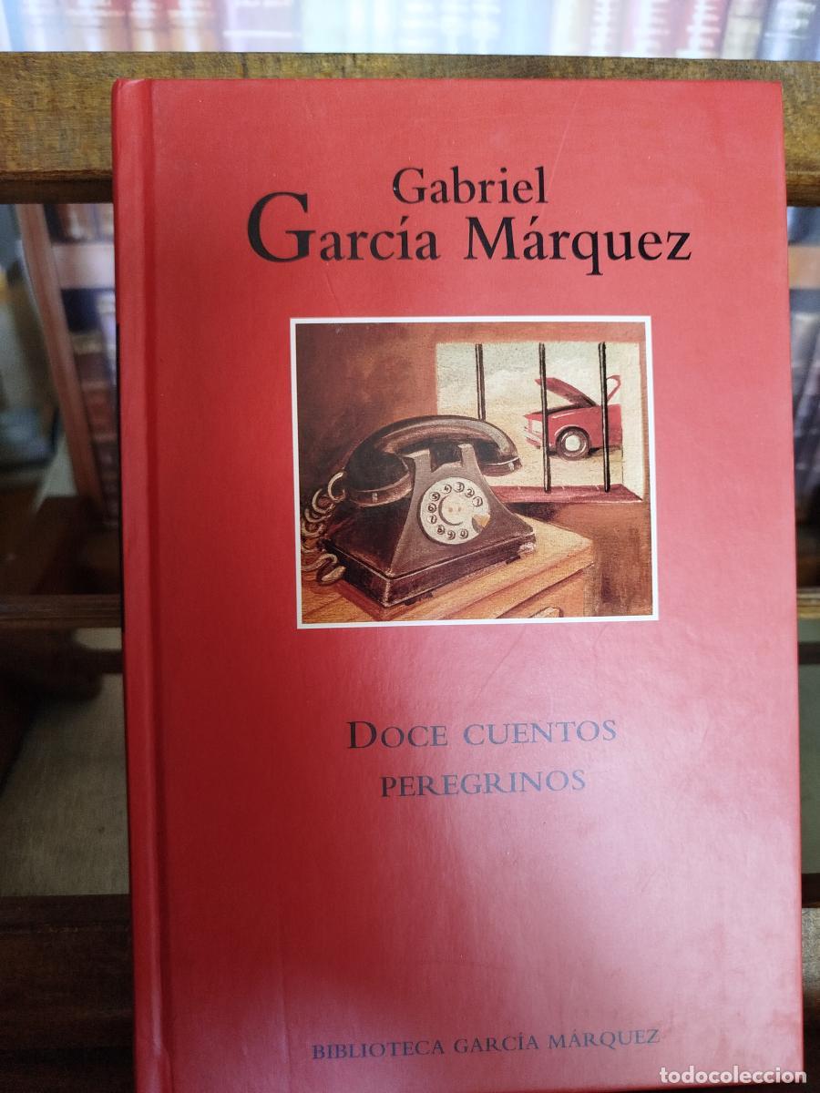 Libros: Doce cuentos peregrinos - Garc&iacute;a M&aacute;rquez, Gabriel (1927-2014)