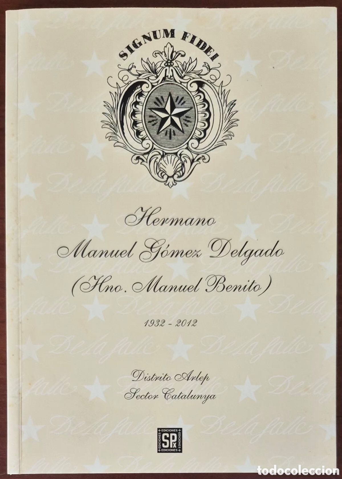 Libros: HERMANO MANUEL G&Oacute;MEZ DELGADO (HNO. MANUEL BENITO) 1932-2012