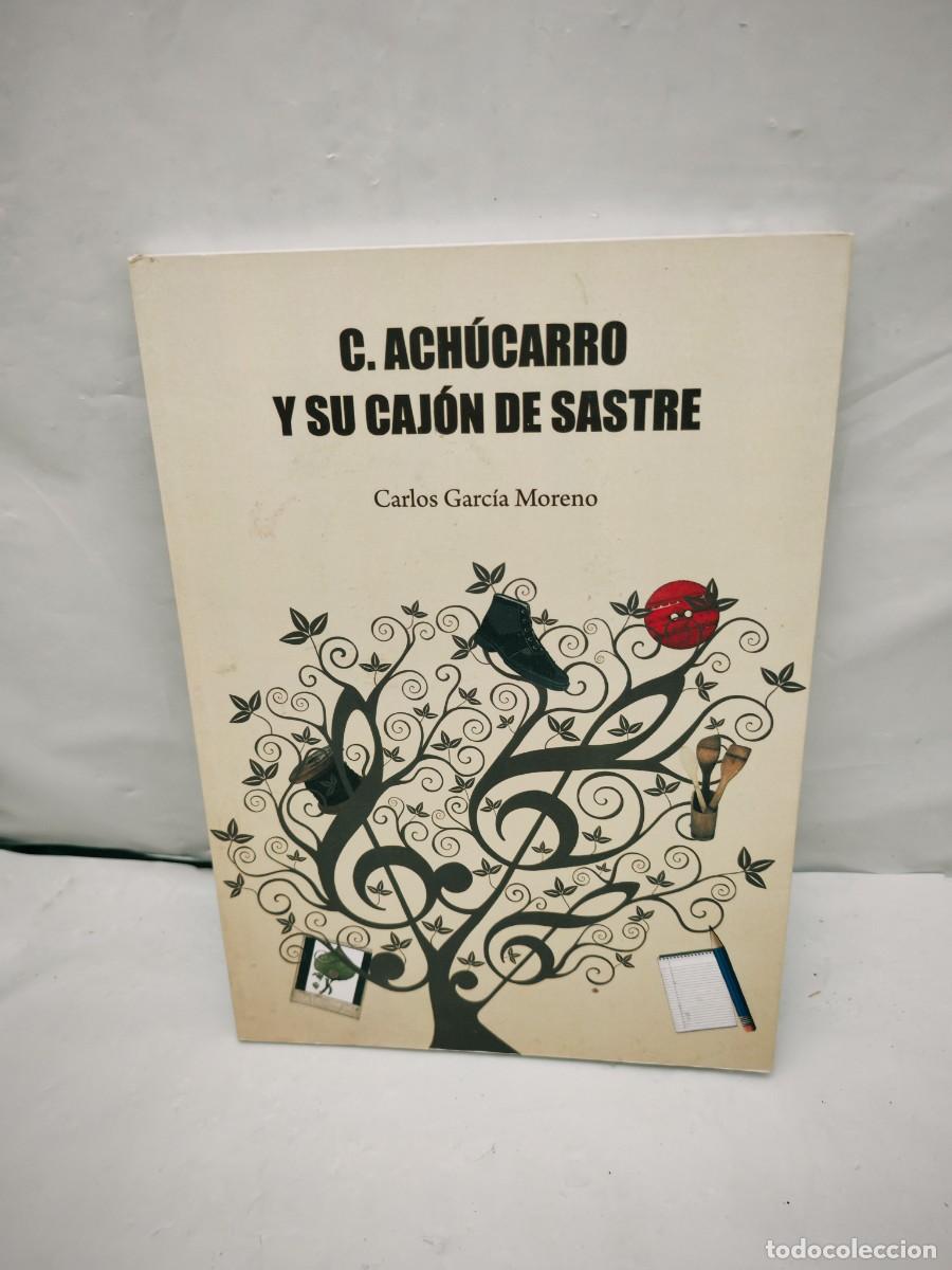 Libros: C. Ach&uacute;carro y su caj&oacute;n de sastre (Dedicatoria y firma aut&oacute;grafa de autor, Incluye CD)