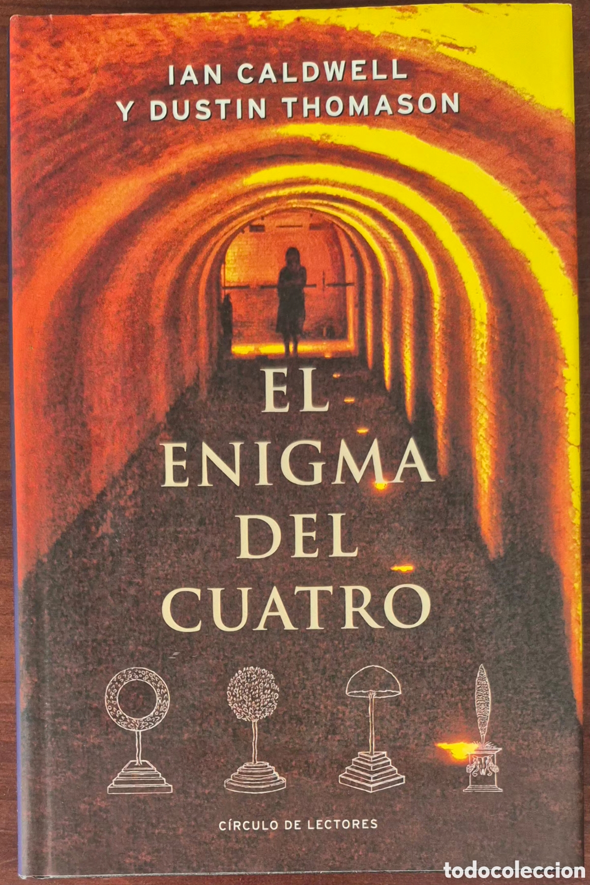 Libros: IAN CALDWELL Y DUSTIN THOMASON - EL ENIGMA DEL CUATRO