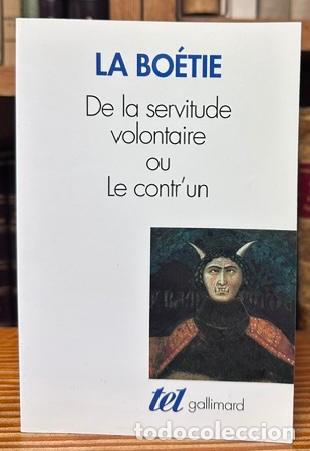 Libros: DE LA SERVITUDE VOLONTAIRE OU CONTR'UN suivi de sa refutation par Henri de Mesmes - ETIENNE DE LA BO