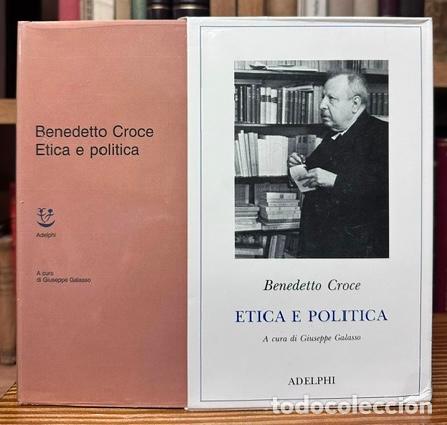 Libros: ETICA E POLITICA. A cura di Giuseppe Galasso - CROCE, Benedetto