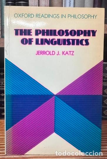 Libros: THE PHILOSOPHY OF LINGUISTICS - KATZ, Jerrold J.